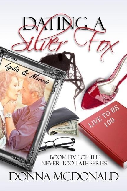 Dating A Silver Fox (Never Too Late #5)