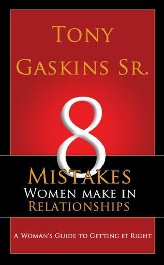 Eight Mistakes Women Make In Relationships
