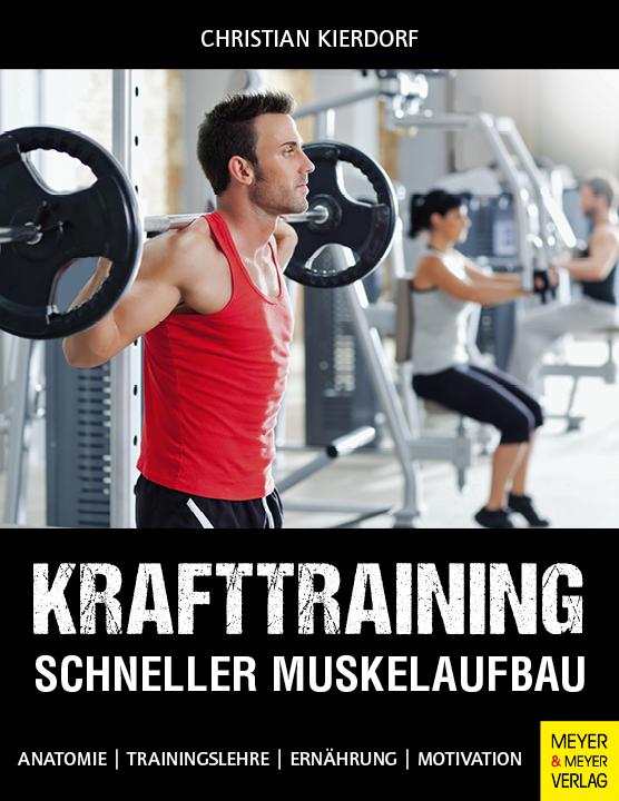 Meyer + Meyer Fachverlag Krafttraining - Schneller Muskelaufbau