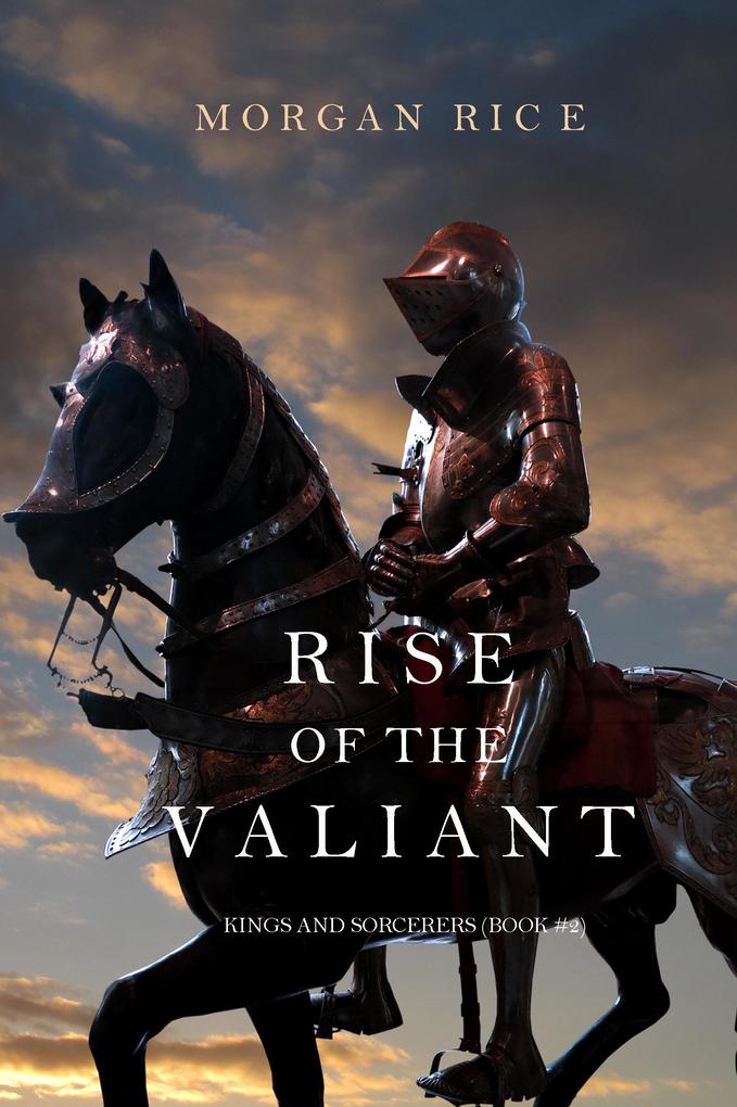 Rise of the Valiant (Kings and Sorcerers-Book 2)