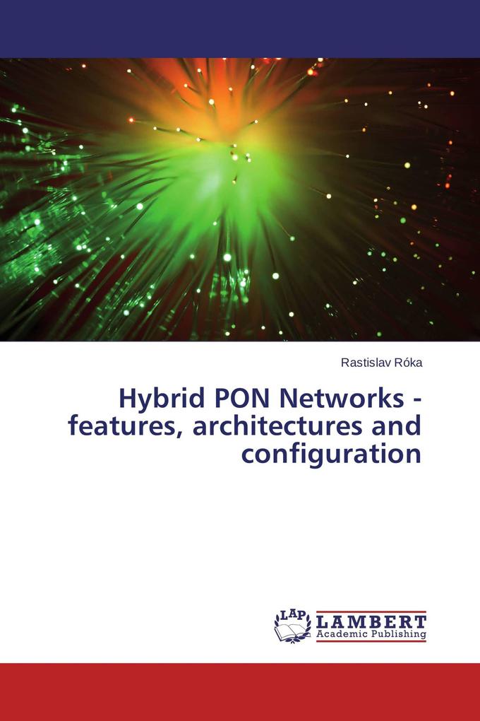 Hybrid PON Networks - features architectures and configuration