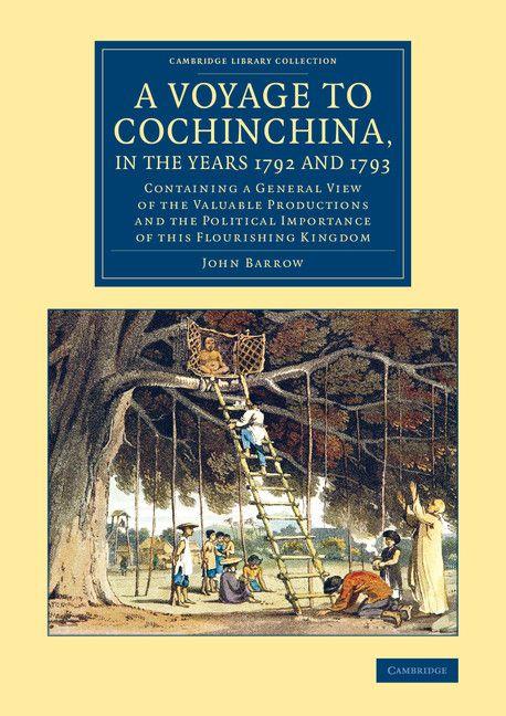 A Voyage to Cochinchina in the Years 1792 and 1793