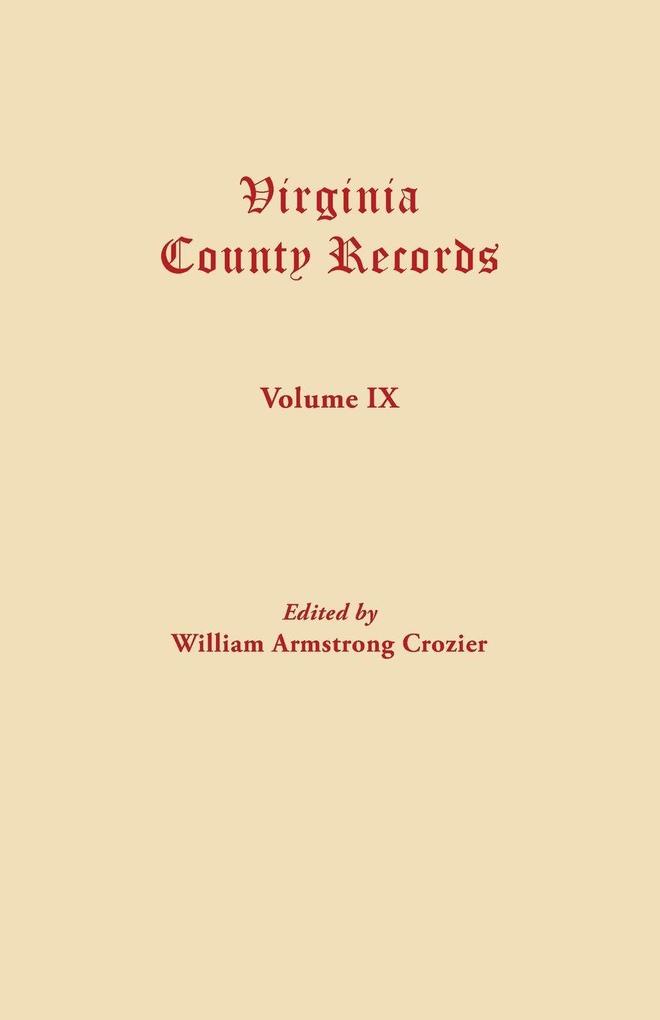 Virginia County Records. Volume IX