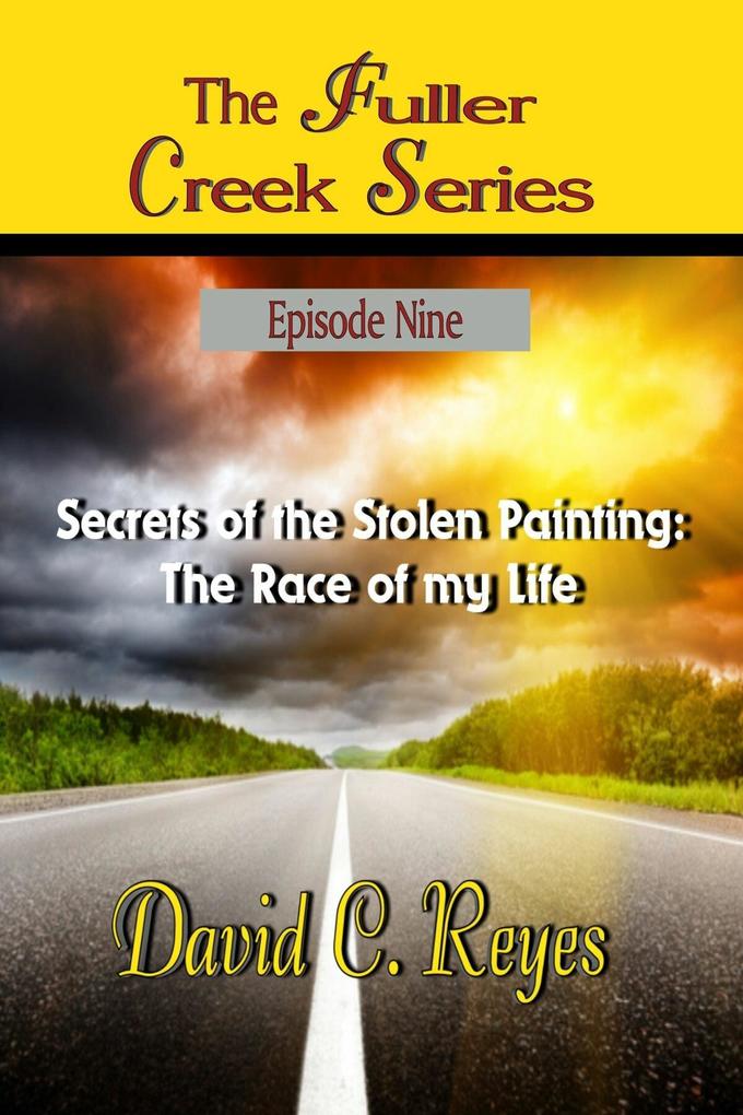 The Fuller Creek Series; Secrets of the Stolen Painting
