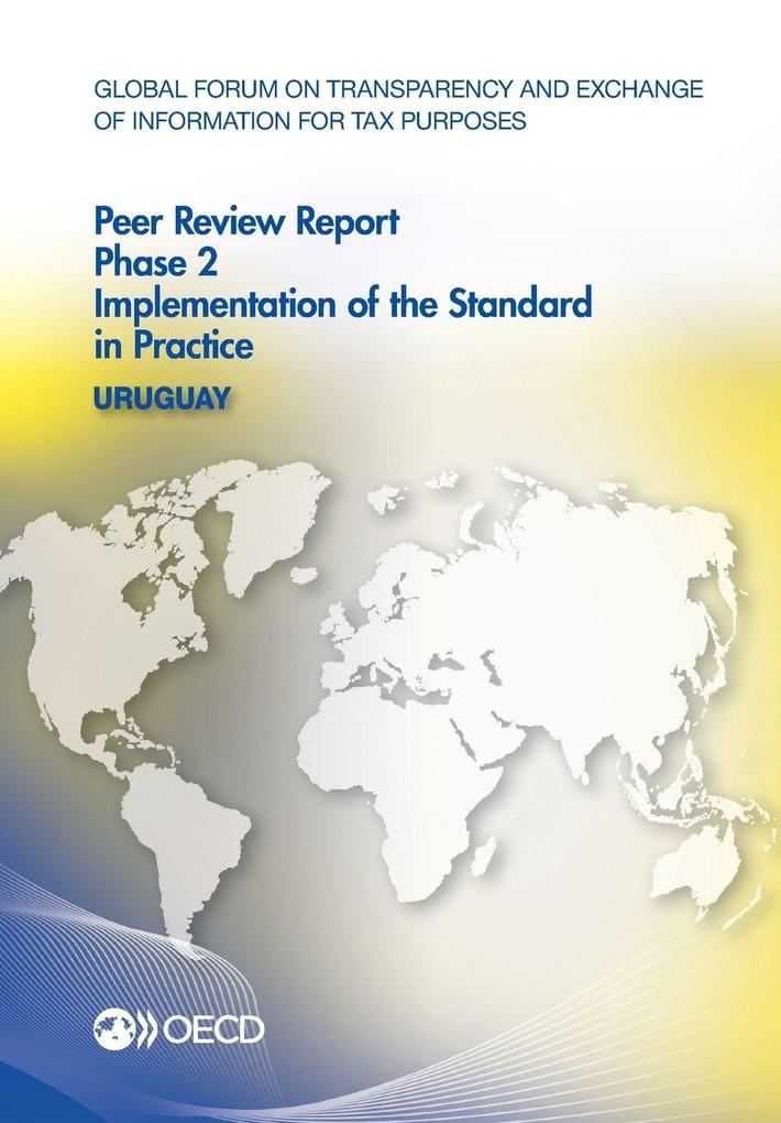 Global Forum on Transparency and Exchange of Information for Tax Purposes Peer Reviews