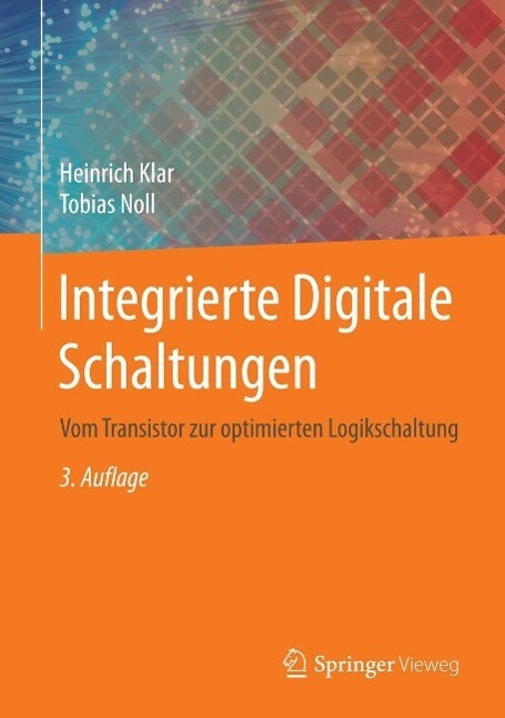 Integrierte Digitale Schaltungen - Heinrich Klar/ Tobias Noll