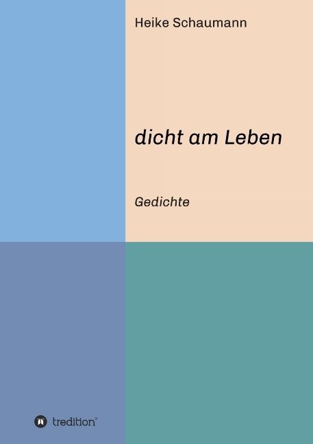 dicht am Leben
