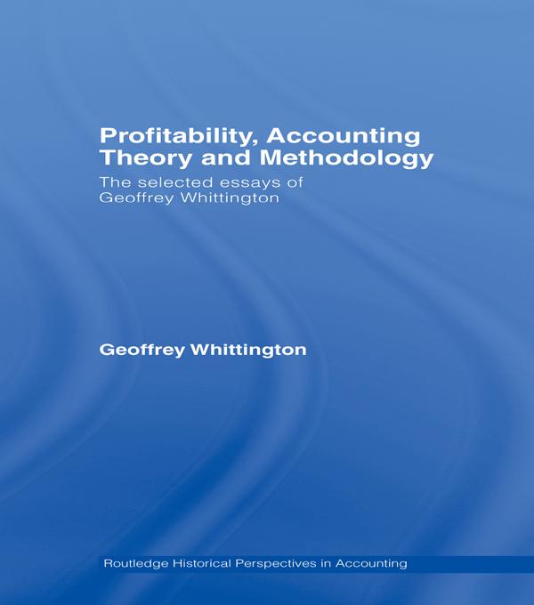 Profitability Accounting Theory and Methodology - Geoffrey Whittington