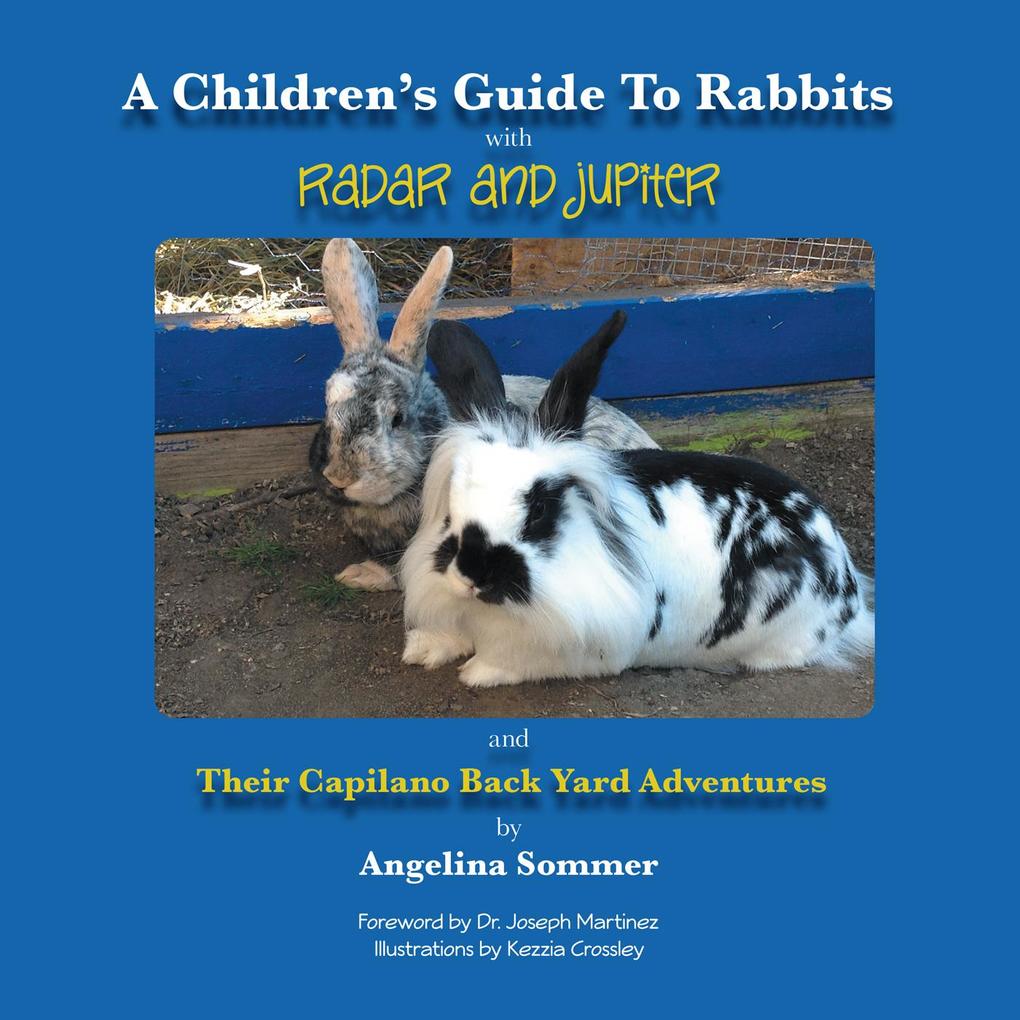 A Children‘S Guide to Rabbits with Radar and Jupiter and Their Capilano Back Yard Adventures