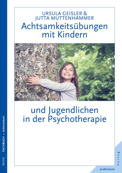Achtsamkeitsübungen mit Kindern und Jugendlichen in der Psychotherapie