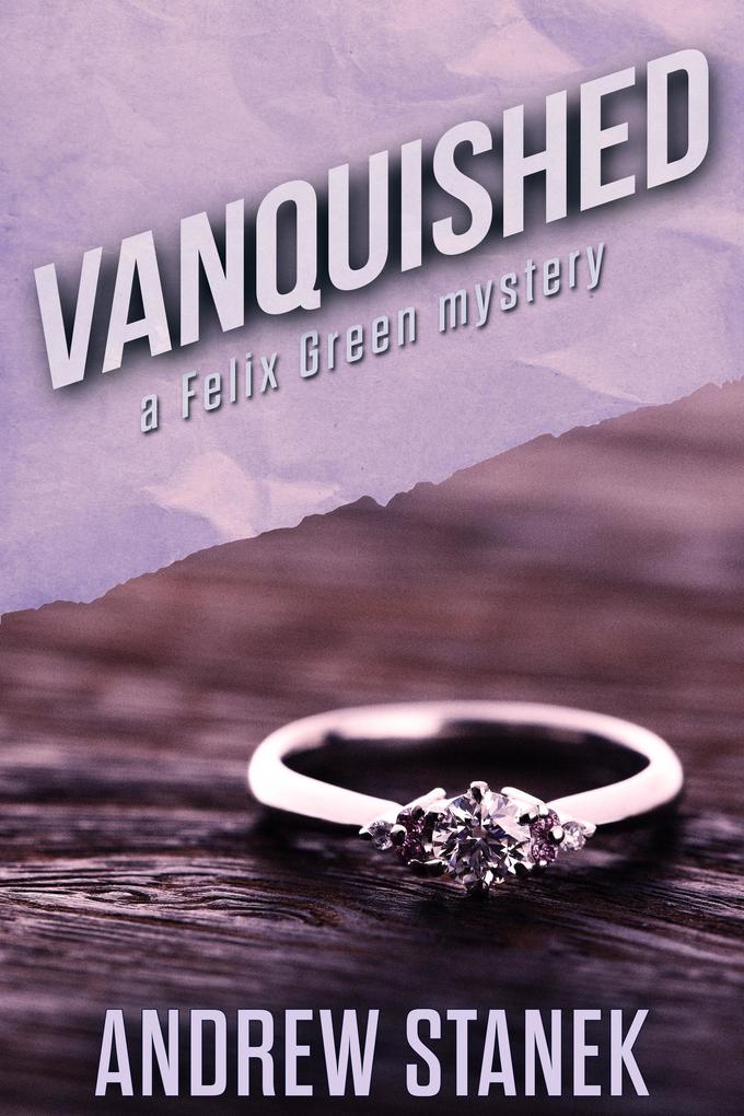 Vanquished (Felix Green Mysteries)