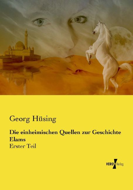 Die einheimischen Quellen zur Geschichte Elams