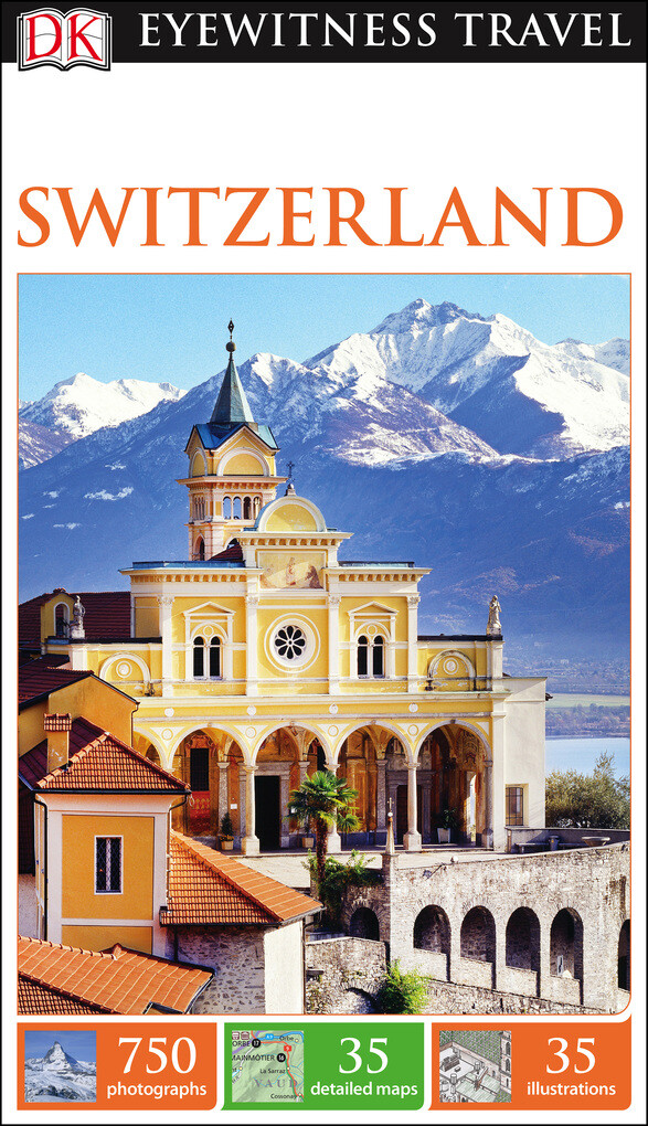 DK Eyewitness Travel Guide Switzerland als eBook Download von DK - DK
