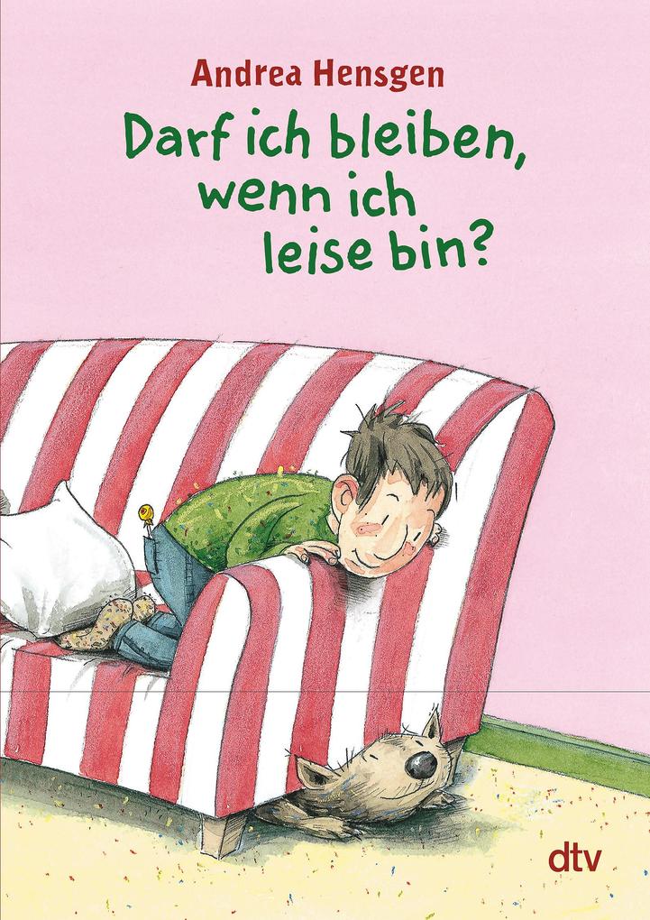dtv Verlagsgesellschaft Darf Ich Bleiben Wenn Ich Leise Bin?