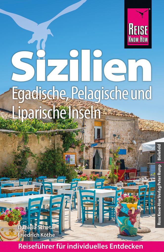 Reise Know-How Reiseführer Sizilien - und Egadische Pelagische & Liparische Inseln - Daniela Schetar/ Friedrich Köthe