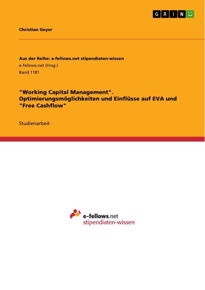 Working Capital Management. Optimierungsmöglichkeiten und Einflüsse auf EVA und Free Cashflow