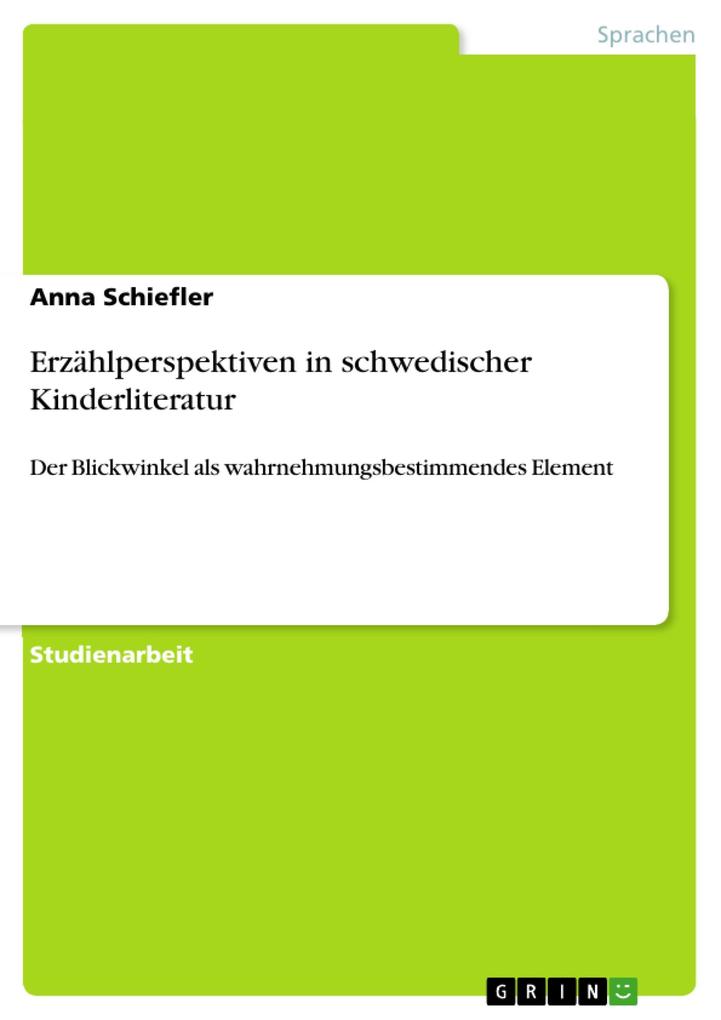 Erzählperspektiven in schwedischer Kinderliteratur - Anna Schiefler