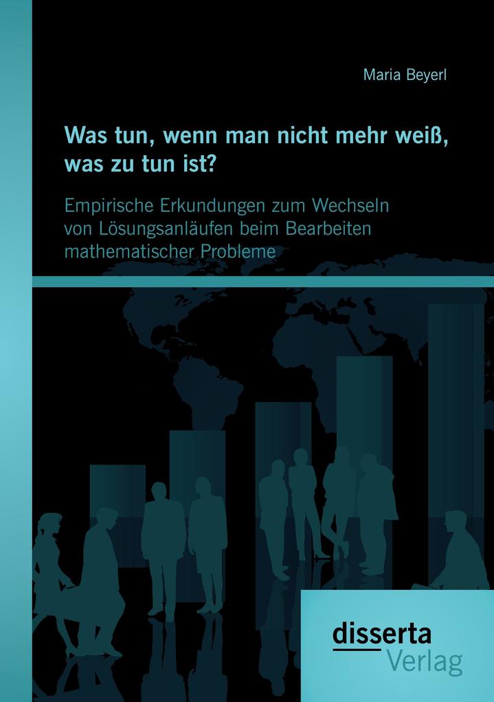 Was tun wenn man nicht mehr weiß was zu tun ist? Empirische Erkundungen zum Wechseln von Lösungsanläufen beim Bearbeiten mathematischer Probleme