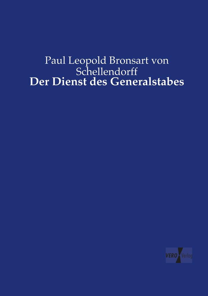Der Dienst des Generalstabes