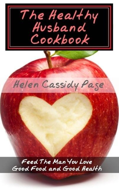 The Healthy Husband Cookbook (How To Cook Healthy In A Hurry #3)
