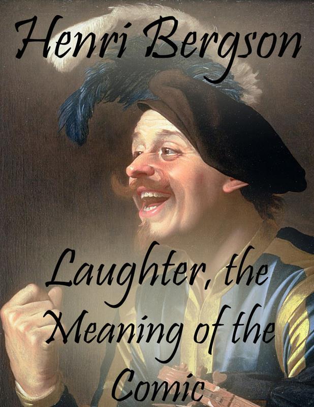Laughter the Meaning of the Comic