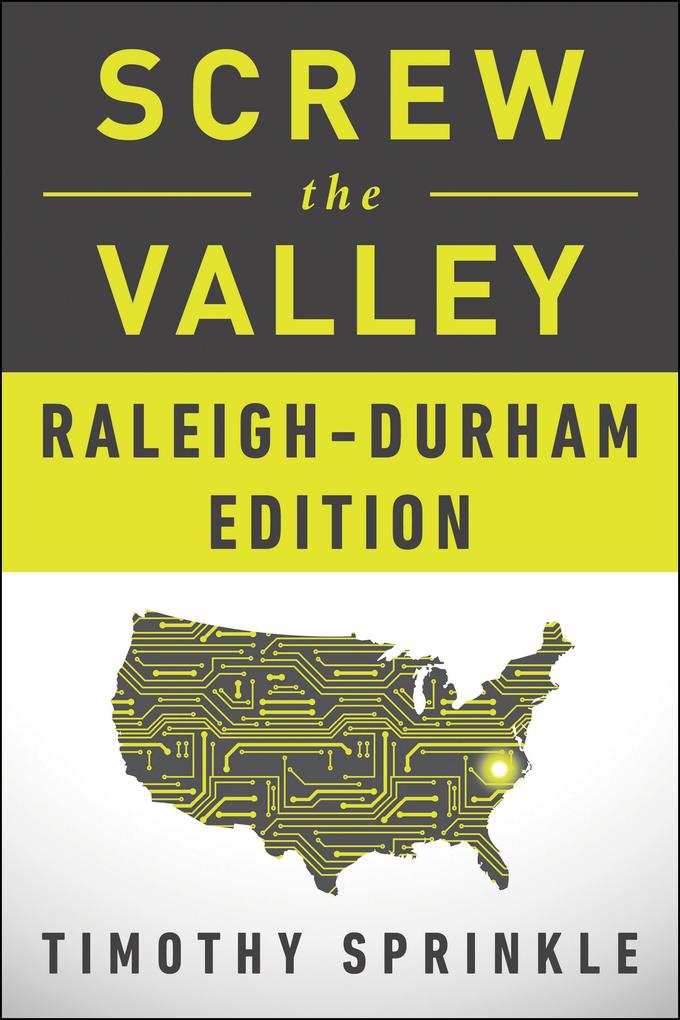Screw the Valley: Raleigh-Durham Edition