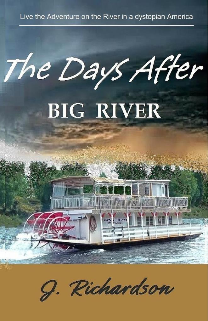 The Days After Big River