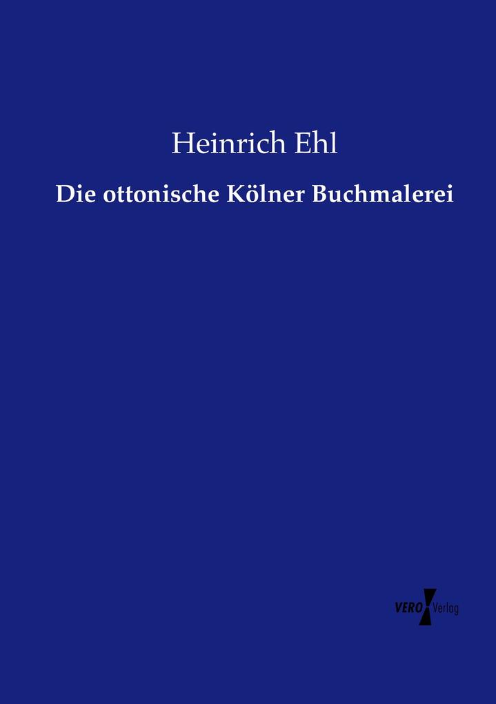 Die ottonische Kölner Buchmalerei