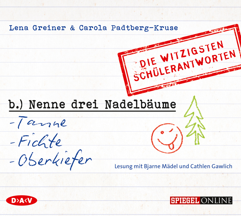»Nenne drei Nadelbäume: Tanne Fichte Oberkiefer«. Die witzigsten Schülerantworten 1 Audio-CD