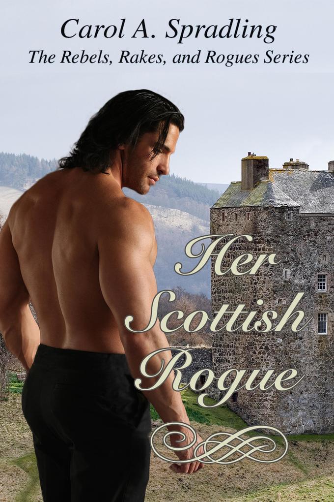 Her Scottish Rogue (The Rebels Rakes and Rogues Series)