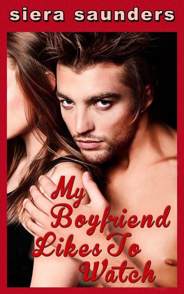 My Boyfriend Likes To Watch (Loving In The Pub #1)