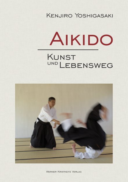 Kristkeitz Werner Aikido - Kunst Und Lebensweg