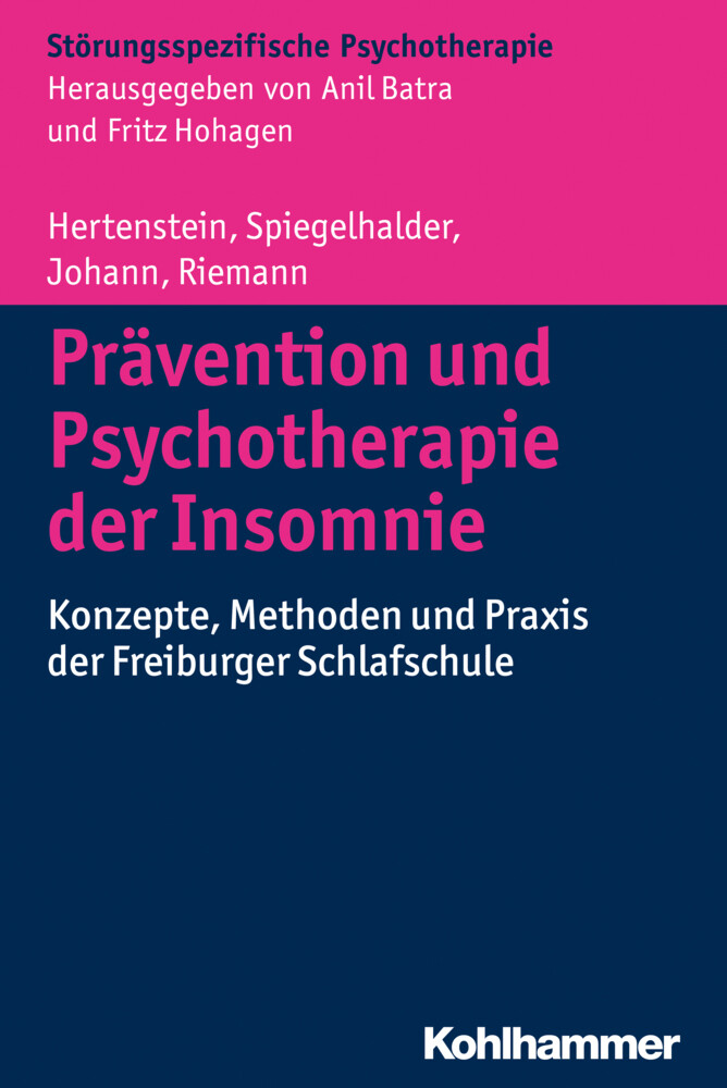 Prävention und Psychotherapie der Insomnie - Elisabeth Hertenstein/ Kai Spiegelhalder/ Anna Johann/ Dieter Riemann