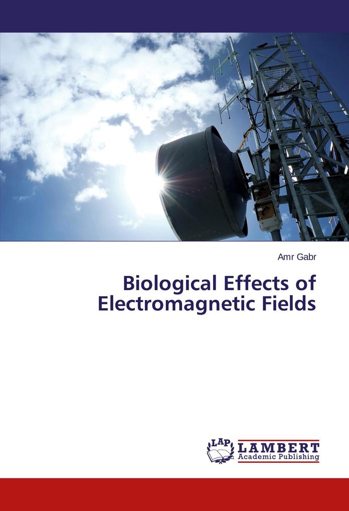 Biological Effects of Electromagnetic Fields
