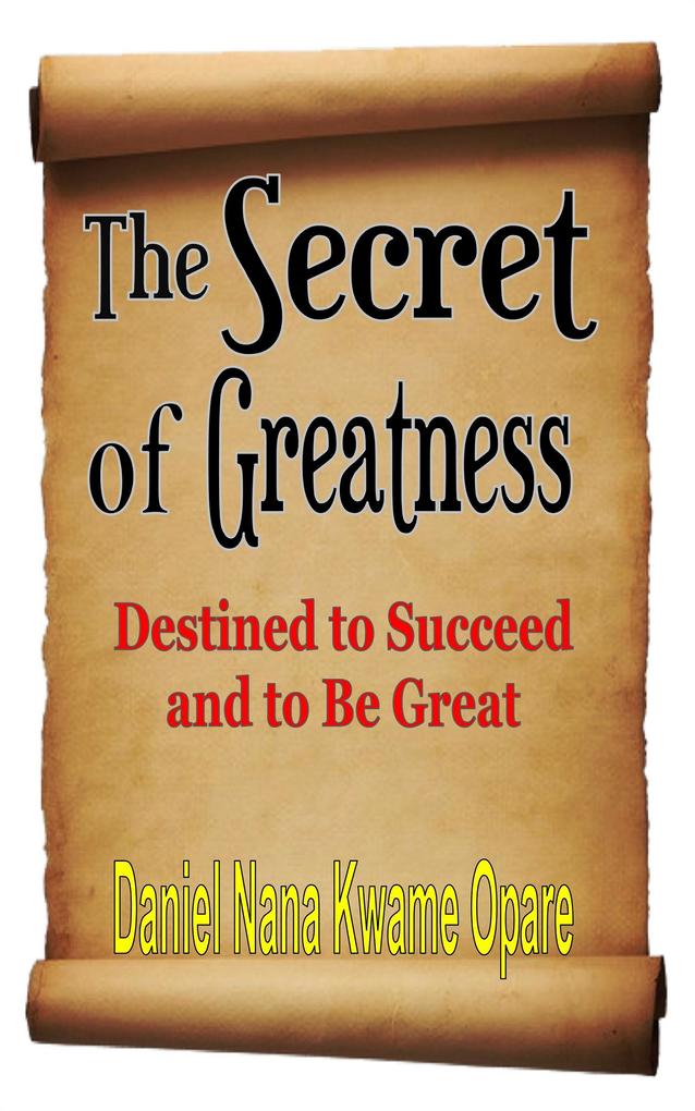 The Secret of Greatness