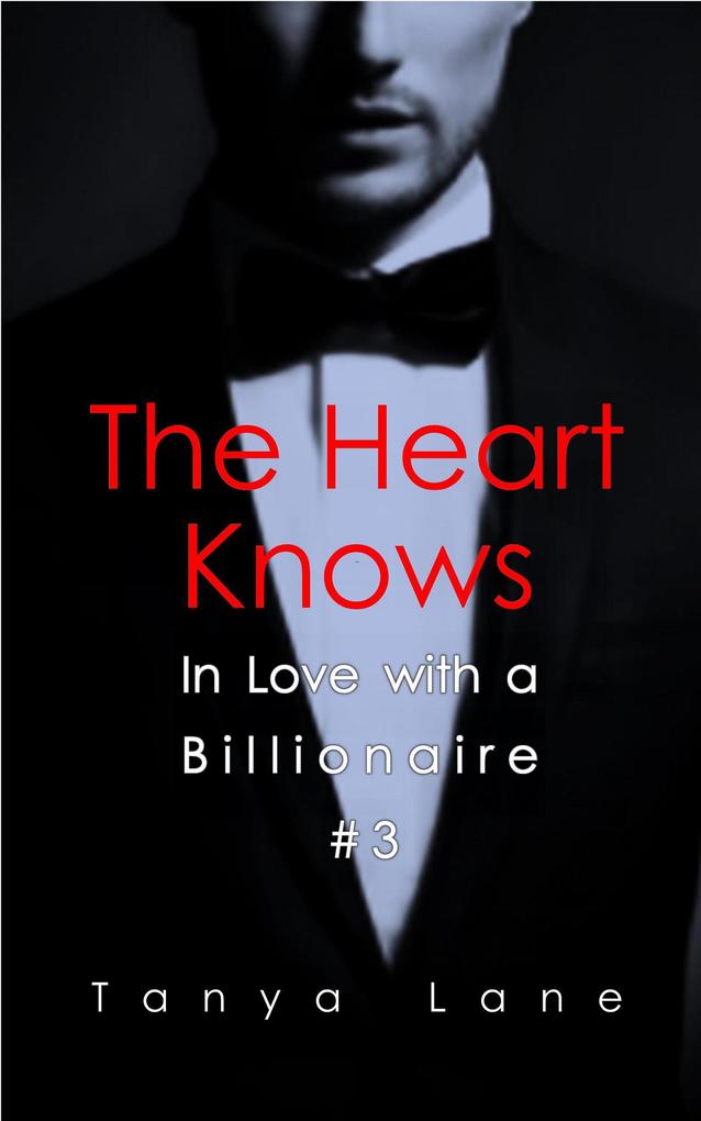 The Heart Knows (In Love with a Billionaire #3)