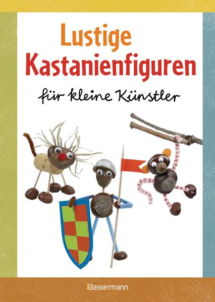 Image of Lustige Kastanienfiguren für kleine Künstler