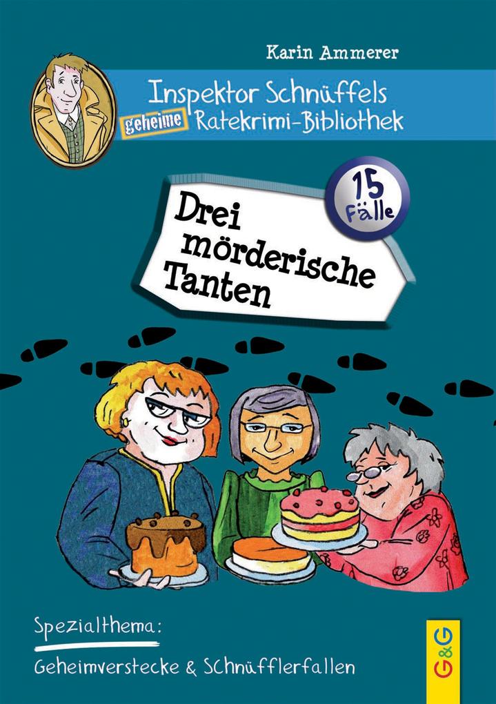 Image of Inspektor Schnüffels geheime Ratekrimi Bibliothek - Drei mörderische Tanten