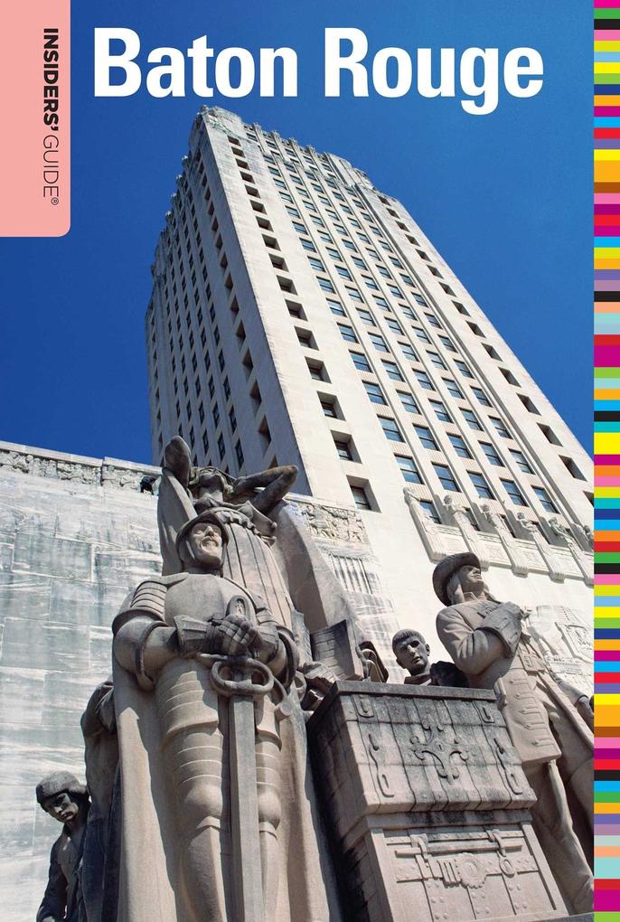 Insiders' Guide® to Baton Rouge