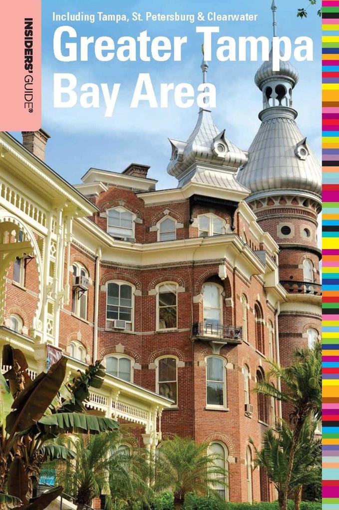 Insiders' Guide® to the Greater Tampa Bay Area
