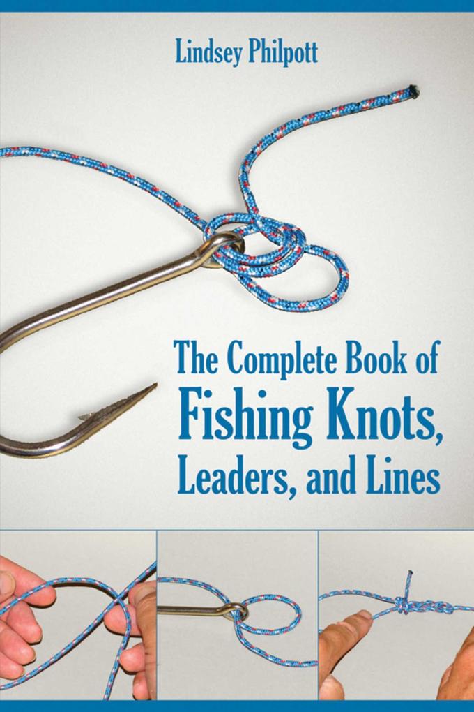 Complete Book of Fishing Knots Leaders and Lines