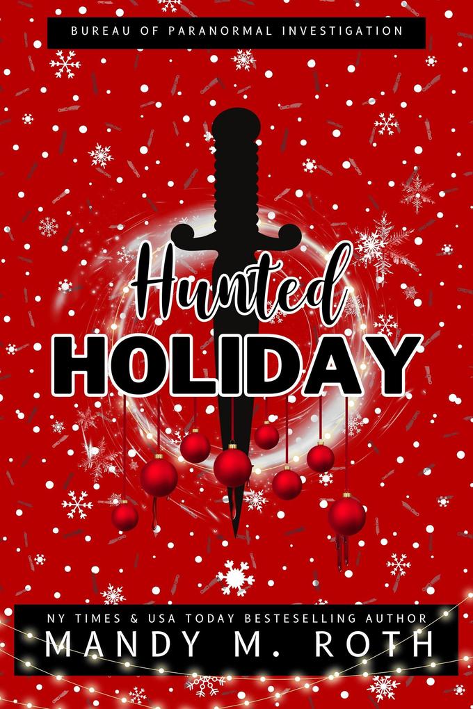Hunted Holiday: A Vampire Romance (Bureau of Paranormal Investigation #1)