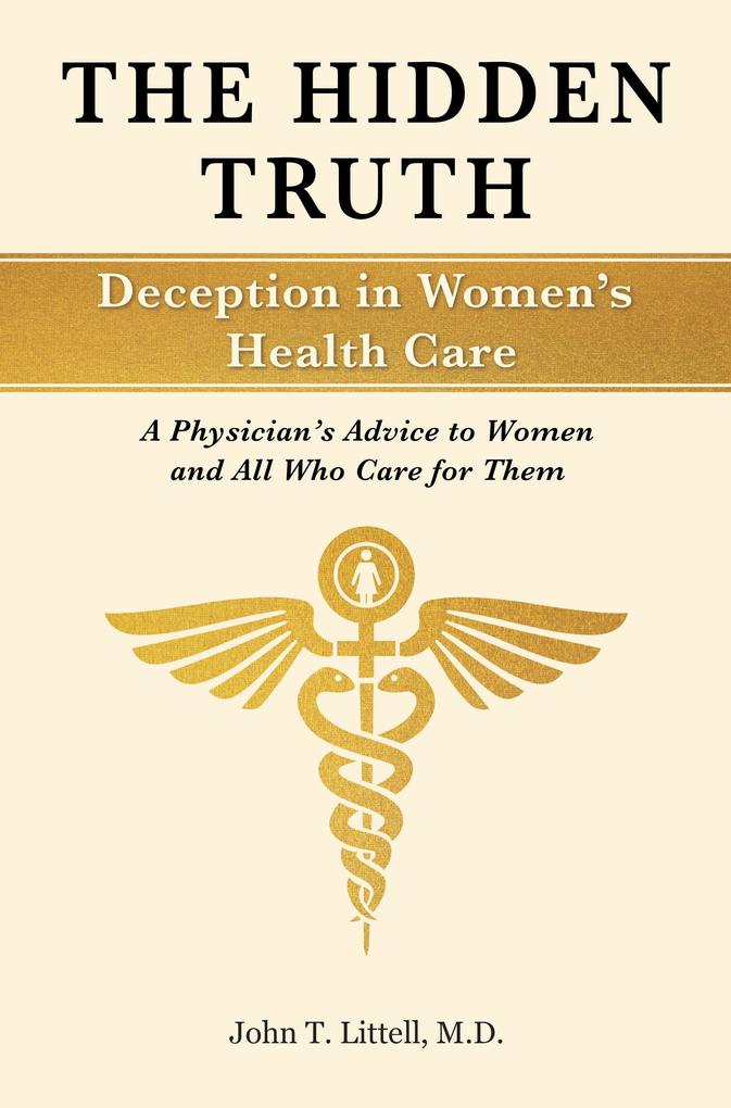 The Hidden Truth: Deception in Women‘s Health Care
