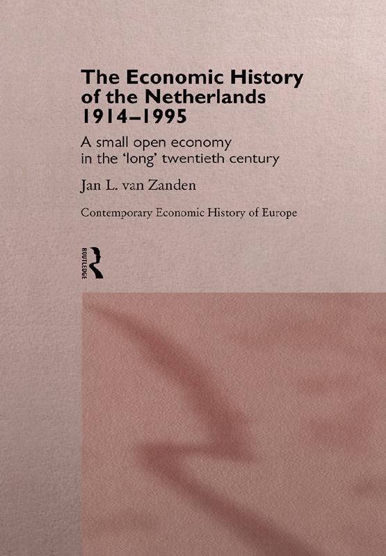 The Economic History of The Netherlands 1914-1995