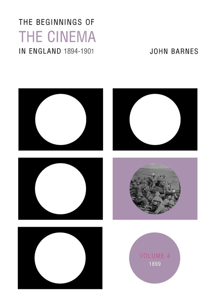 The Beginnings Of The Cinema In England1894-1901: Volume 4