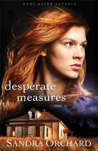 Desperate Measures (Port Aster Secrets Book #3)