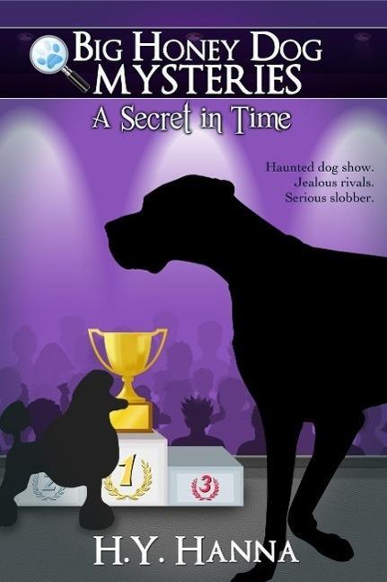 A Secret in Time ~ Big Honey Dog Mysteries