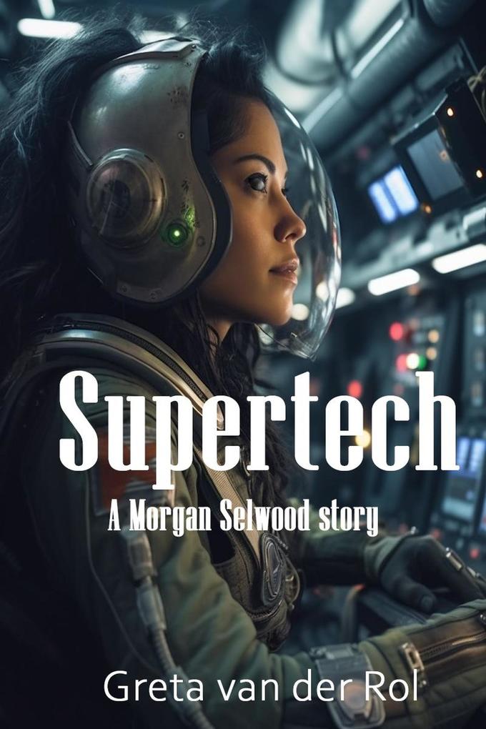 Supertech (Morgan Selwood #0.5)