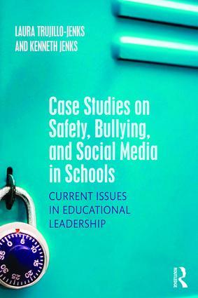 Case Studies on Safety Bullying and Social Media in Schools