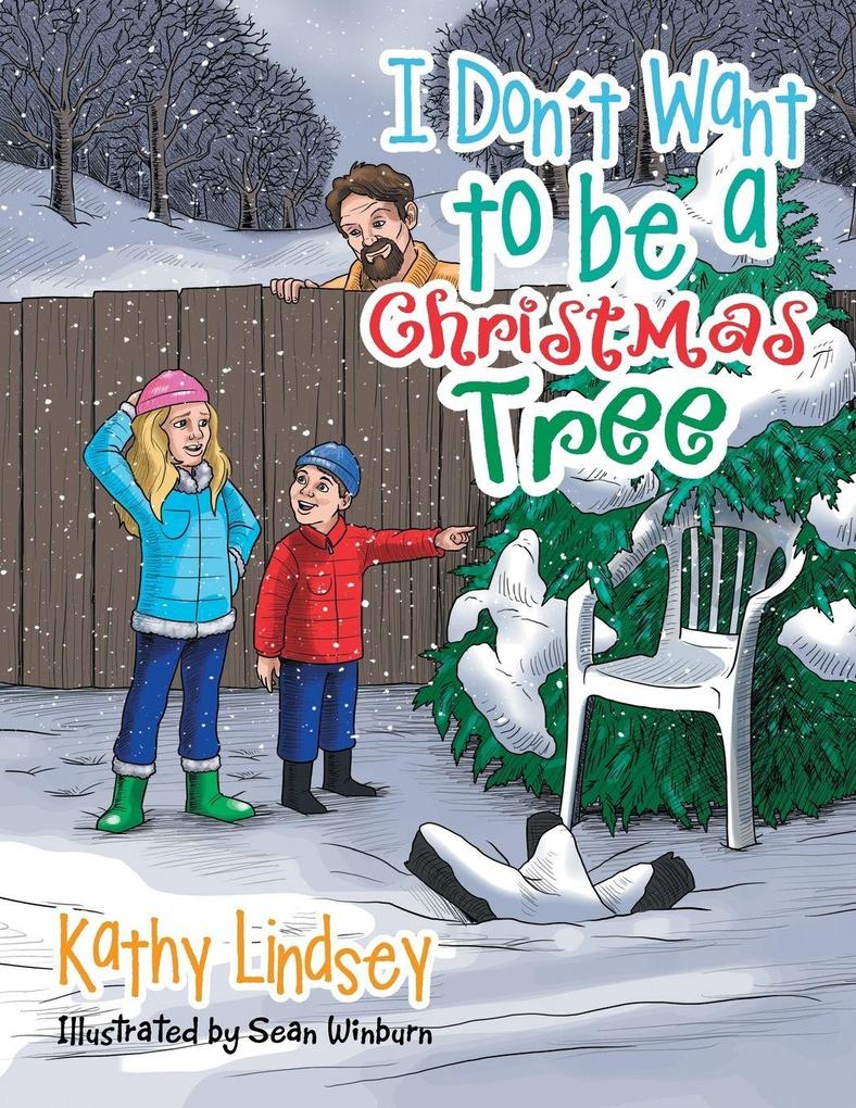 I Don't Want to be a Christmas Tree
